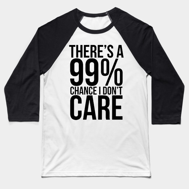 Guacamole 99% Chance I Don't Care Baseball T-Shirt by stockiodsgn